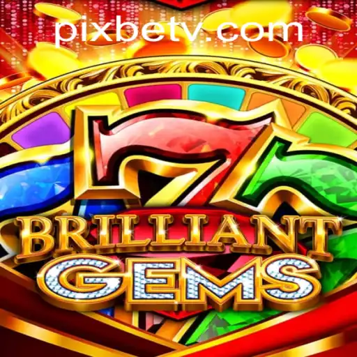 Discover the World of BrilliantGems: Your Ultimate Adventure
