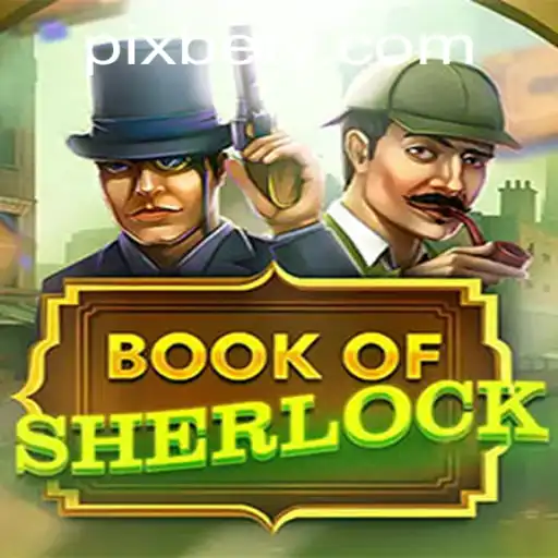 Book of Sherlock: Dive into the Mysterious World of Game700
